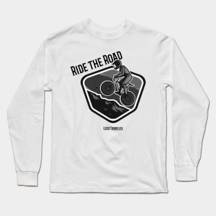 Ride the Road Less Traveled Long Sleeve T-Shirt